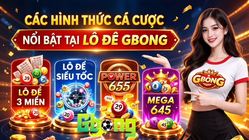 Các hình thức cá cược nổi bật tại lô đề Gbong